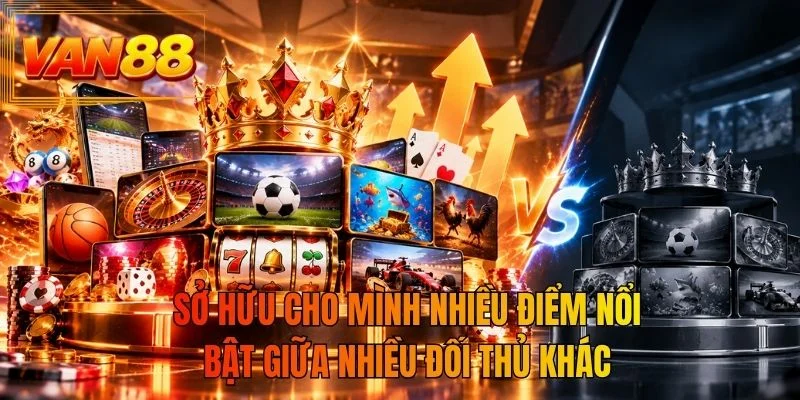 Sở hữu cho mình nhiều điểm nổi bật giữa nhiều đối thủ khác